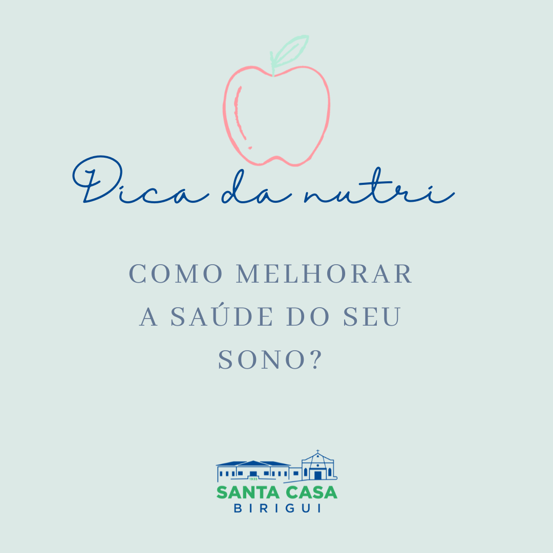 Dica da Nutri: Qualidade do sono
